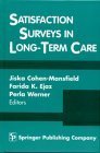 Stock image for Satisfaction Surveys in Long-Term Care for sale by Better World Books