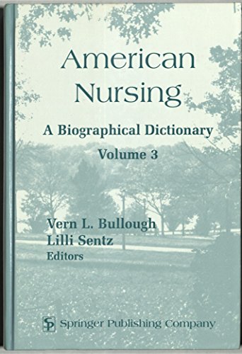 9780826112965: American Nursing: A Biographical Dictionary [Volume 3]