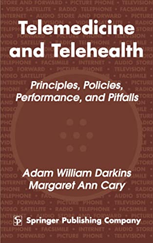9780826113023: Telemedicine and Telehealth: Principles, Policies, Performance and Pitfalls: Principles, Policies, Performances and Pitfalls