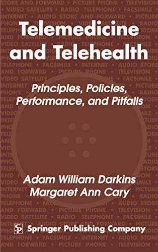 Stock image for Telemedicine and Telehealth : Principles, Policies, Performance and Pitfalls for sale by Better World Books