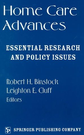 Stock image for Home Care Advances: Essential Research and Policy Issues for sale by Bookmonger.Ltd