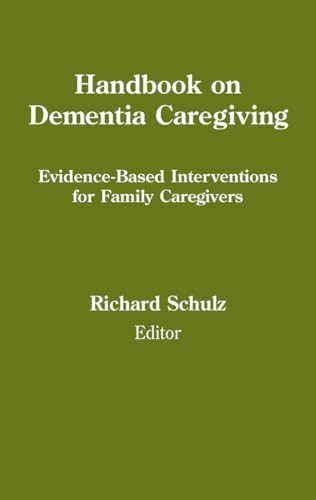 Stock image for Handbook on Dementia Caregiving: Evidence-Based Interventions for Family Caregivers for sale by ThriftBooks-Atlanta