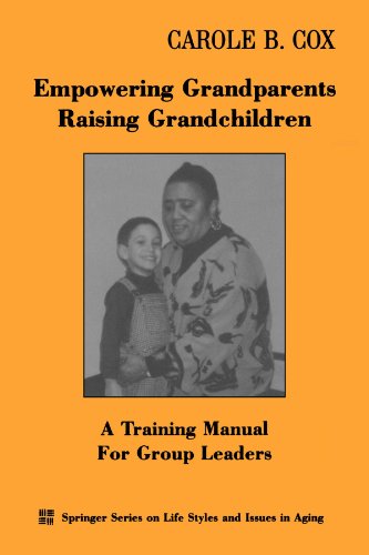 Imagen de archivo de Empowering Grandparents Raising Grandchildren : A Training Manual for Group Leaders a la venta por Better World Books