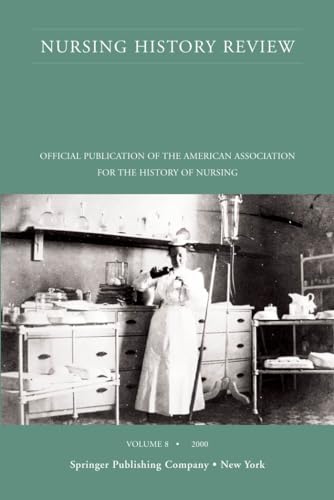 9780826113177: Nursing History Review, Volume 8, 2000: Official Publication of the American Association for the History of Nursing