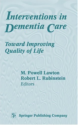 Stock image for Interventions in Dementia Care: Toward Improving Quality of Life for sale by Ergodebooks