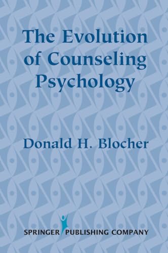 9780826113481: The Evolution of Counseling Psychology