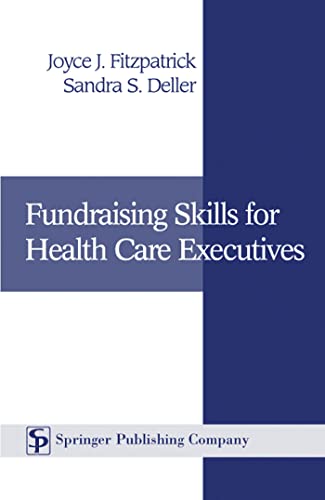 9780826113672: Fundraising Skills for Health Care Executives
