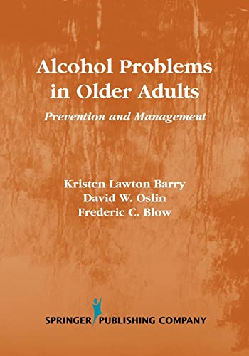 Stock image for Alcohol Problems in Older Adults: Prevention and Management for sale by ThriftBooks-Dallas