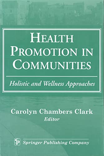 Beispielbild fr Health Promotion in Communities: Holistic and Wellness Approaches zum Verkauf von ThriftBooks-Dallas