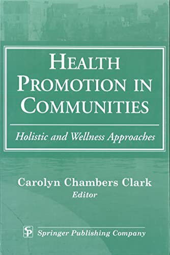 Stock image for Health Promotion in Communities : Holistic and Wellness Approaches for sale by Better World Books
