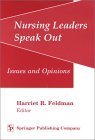 Stock image for Nursing Leaders Speak Out : Issues and Opinions for sale by Better World Books