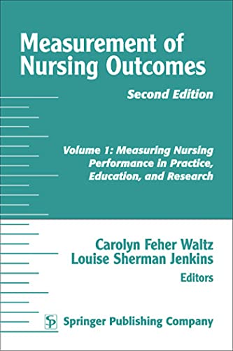 9780826114174: Measurement of Nursing Outcomes, Volume 1: Measuring Nursing Performance in Practice, Education, and Research