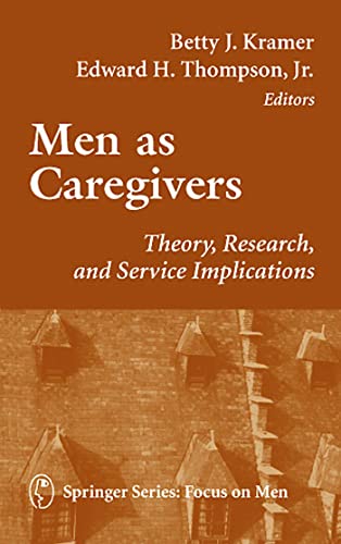 Imagen de archivo de Men as Caregivers: Theory, Research, and Service Implications a la venta por Discover Books