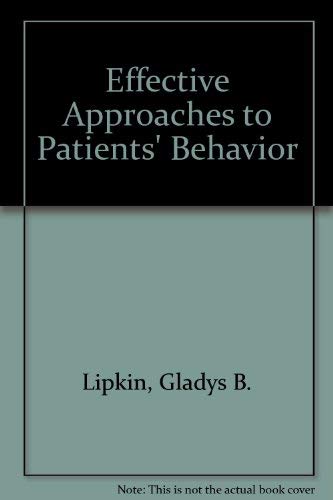 Imagen de archivo de Effective Approaches to Patients' Behavior a la venta por MyLibraryMarket