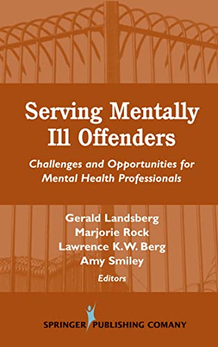 Beispielbild fr Serving Mentally Ill Offenders : Challenges and Opportunities for Social Workers and Other Mental Health Professionals zum Verkauf von Better World Books: West