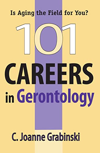 Stock image for 101 Careers in Gerontology for sale by suffolkbooks