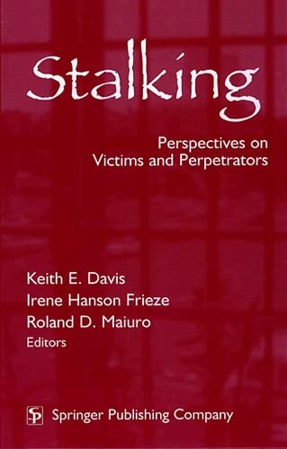 Beispielbild fr Stalking : Perspectives on Victims and Perpetrators zum Verkauf von Better World Books