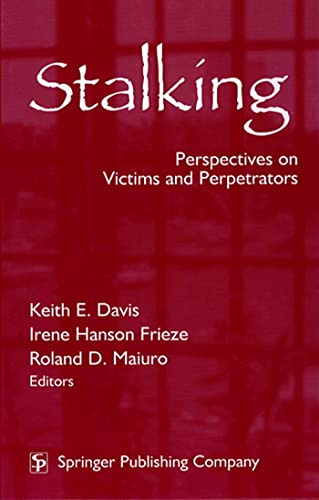 Stock image for Stalking: Perspectives on Victims and Perpetrators for sale by Decluttr
