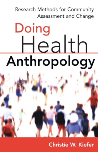 Beispielbild fr Doing Health Anthropology : Research Methods for Community Assessment and Change zum Verkauf von Better World Books: West