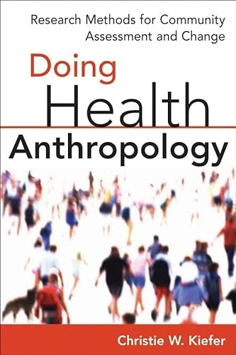 Imagen de archivo de Doing Health Anthropology : Research Methods for Community Assessment and Change a la venta por Better World Books: West