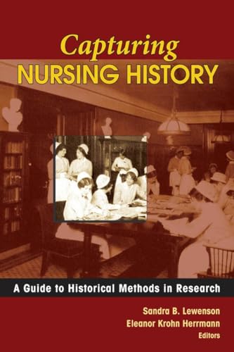 Stock image for Capturing Nursing History: A Guide to Historical Methods in Research for sale by Bahamut Media