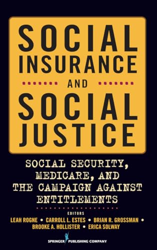 9780826116147: Social Insurance and Social Justice: Social Security, Medicare and the Campaign Against Entitlements