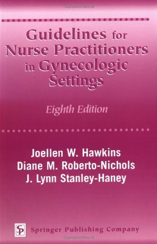 Imagen de archivo de Guidelines for Nurse Practitioners in Gynecologic Settings: Eighth Edition a la venta por Irish Booksellers