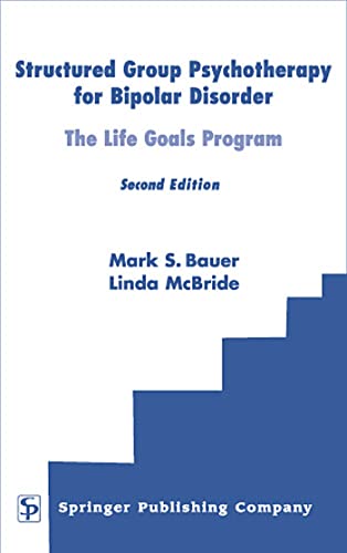 Beispielbild fr Structured Group Psychotherapy for Bipolar Disorder : The Life Goals Program zum Verkauf von Better World Books