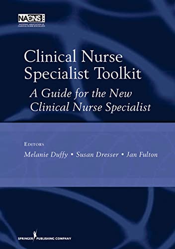 Imagen de archivo de Clinical Nurse Specialist Toolkit: A Guide for the New Clinical Nurse Specialist a la venta por ThriftBooks-Atlanta