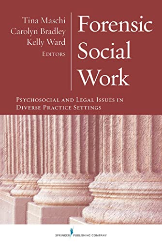 Beispielbild fr Forensic Social Work : Psychosocial and Legal Issues in Diverse Practice Settings zum Verkauf von Better World Books