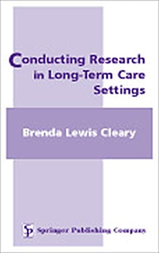Stock image for Conducting Research in Long-Term Care Settings for sale by Mispah books