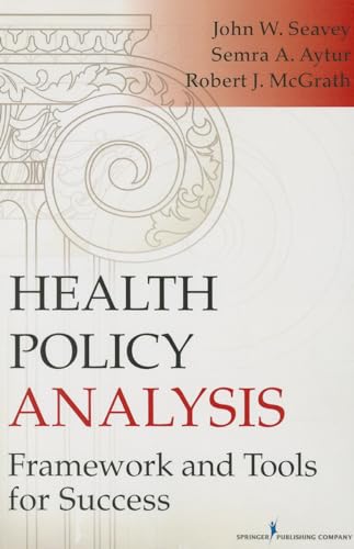 9780826119230: Health Policy Analysis: Framework and Tools for Success