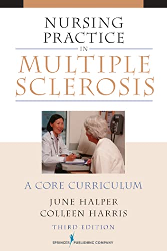 Imagen de archivo de Nursing Practice in Multiple Sclerosis, Third Edition: A Core Curriculum a la venta por Books of the Smoky Mountains