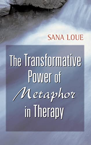 Stock image for The Transformative Power of Metaphor in Therapy for sale by BooksRun