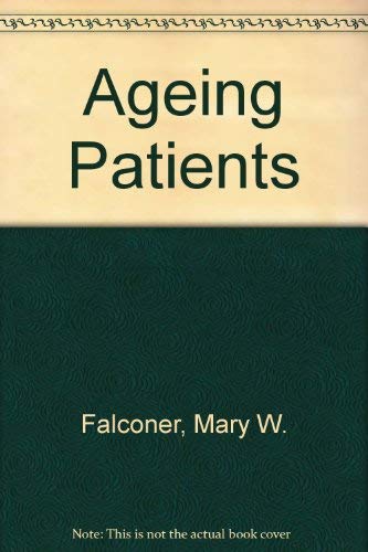 Beispielbild fr Aging Patients : A Guide for Their Care zum Verkauf von Better World Books Ltd