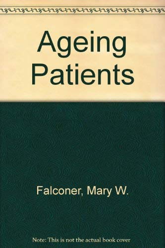 Imagen de archivo de Aging Patients : A Guide for Their Care a la venta por Better World Books Ltd