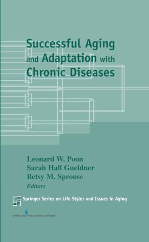 9780826119759: Successful Aging and Adaptation with Chronic Diseases (Springer Series on Lifestyles and Issues in Aging)