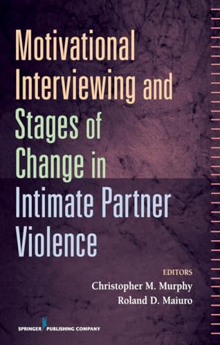 9780826119773: Motivational Interviewing and Stages of Change in Intimate Partner Violence: Interviewing and Readiness to Change