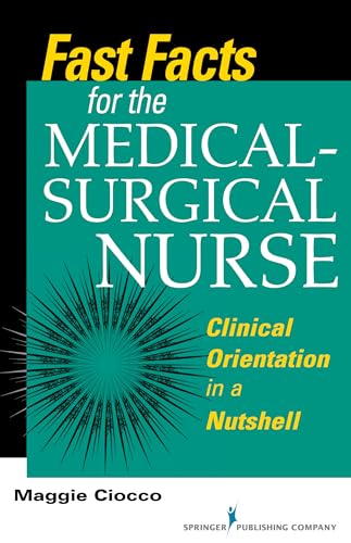 Beispielbild fr Fast Facts for the Medical- Surgical Nurse: Clinical Orientation in a Nutshell zum Verkauf von BooksRun