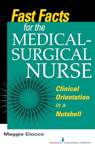 9780826119896: Fast Facts for the Medical-Surgical Nurse: Clinical Orientation in a Nutshell