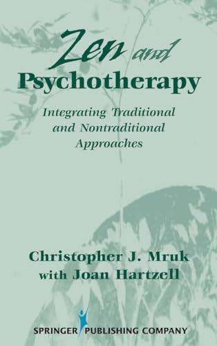 Beispielbild fr Zen and Psychotherapy : Integrating Traditional and Nontraditional Approaches zum Verkauf von Better World Books