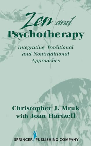 Stock image for Zen and Psychotherapy : Integrating Traditional and Nontraditional Approaches for sale by Better World Books
