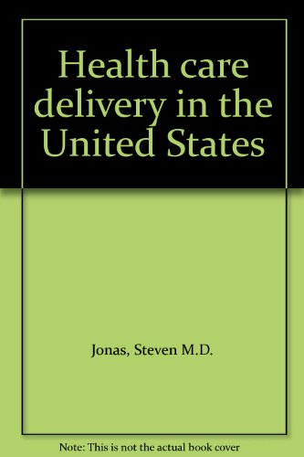 Stock image for Health care delivery in the United States for sale by Solr Books
