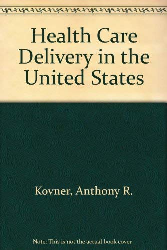 Imagen de archivo de Health Care Delivery in the United States a la venta por Anderson Book