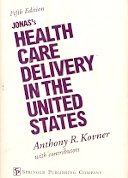 Stock image for Jonas's Health Care Delivery in the U.S., 5th edition for sale by HPB-Red