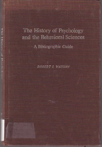 Beispielbild fr The History of Psychology and the Behavioral Sciences : A Bibliographic Guide zum Verkauf von Better World Books