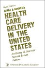 Stock image for Jonas & Kovner's Healthcare Delivery in the United States for sale by Wonder Book