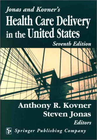 Imagen de archivo de Jonas & Kovner's Health Care Delivery in the United States a la venta por Books From California