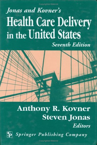 9780826120854: Jonas and Kovner's Health Care Delivery in the United States