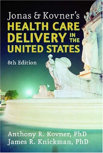 Imagen de archivo de Jonas and Kovner's Health Care Delivery in the United States a la venta por HPB-Red